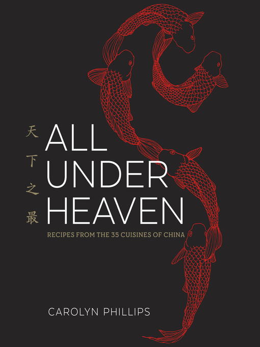 Title details for All Under Heaven by Carolyn Phillips - Wait list